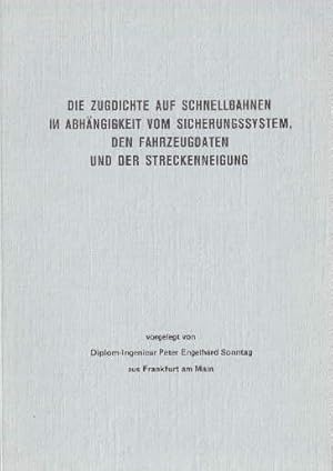 Seller image for Die Zugdichte auf Schnellbahnen in Abhngigkeit vom Sicherungssystem, den Fahrzeugdaten und der Streckenneigung. Dissertation. Mit 32 Skizzen im Text. for sale by Antiquariat Heinz Tessin