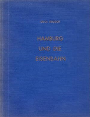 Seller image for Hamburg und die Eisenbahn. Mit vielen Abbildungen und Illustrationen. for sale by Antiquariat Heinz Tessin
