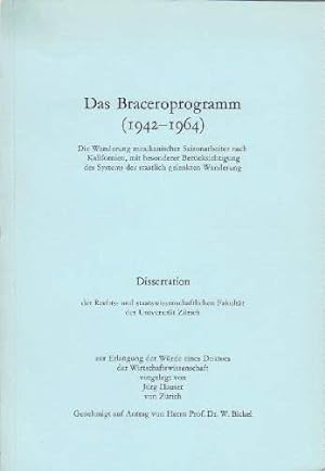 Das Braceroprogramm (1942-1964). Die Wanderung mexikanischer Saisonarbeiter nach Kalifornien, mit...