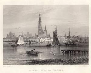 Anvers - Tete de Flandre (Ansicht mit Schiffen im Vordergrund). Stahlstich von Rouargue bei Chardon.