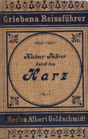 Seller image for Kleiner Fhrer durch den Harz. Nach der dreiigsten Auflage der neu bearbeiteten groen Ausgabe. Mit sechs Karten. for sale by Antiquariat Heinz Tessin