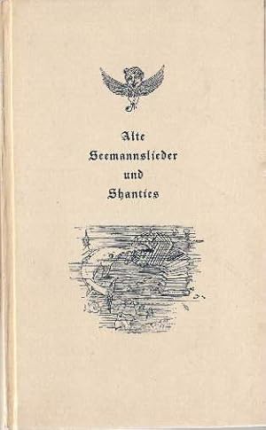 Alte Seemannslieder und Shanties. 7.Auflage. Mit Federzeichnungen von Alfred Mahlau.