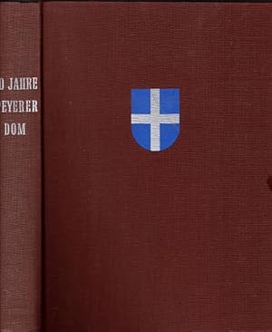 900 Jahre Speyerer Dom. Festschrift zum Jahrestag der Domweihe 1061-1961. Mit 92 Abbildungen auf ...