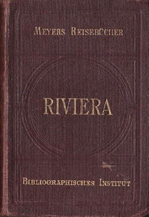 Riviera, Südfrankreich, Korsika, Algerien und Tunis von Dr.med. Th.Gsell Fels. 6. Auflage. Mit 25...