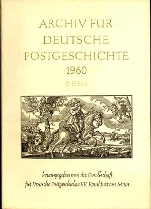 1960, 2. Heft. Herausgegeben von der Gesellschaft für Deutsche Postgeschichte e.V. Mit einigen (2...