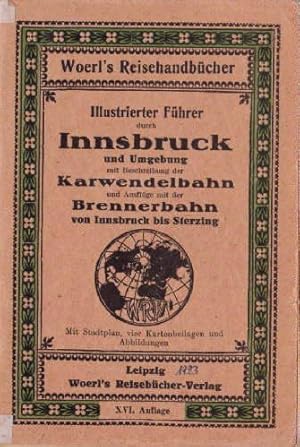 Bild des Verkufers fr Illustrierter Fhrer durch Innsbruck und Umgebung (Stubaital, Igls, Hall usw.) mit Beschreibung der Karwendelbahn nebst Ausflgen mit der Brennerbahn von Innsbruck bis Sterzing. 16.Auflage. Mit 1 Paln, 4 Karten und einigen Abbildungen. zum Verkauf von Antiquariat Heinz Tessin