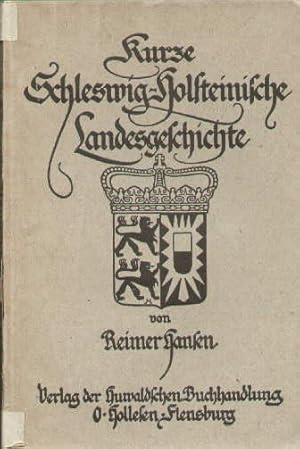 Bild des Verkufers fr Kurze Schleswig-Holsteinische Landesgeschichte. Mit 1 Karte und 7 Stammtafeln. zum Verkauf von Antiquariat Heinz Tessin