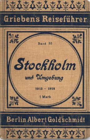 Stockholm und Umgebung. Sonderabdruck aus der 14. Auflage des neu bearbeiteten Führers Schweden ...