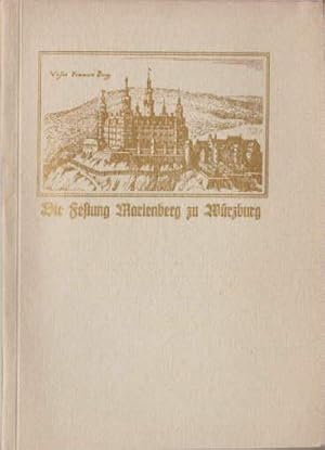 Image du vendeur pour Die Feste Marienberg ob Wrzburg. Geschichtlicher Fhrer. Mit kurzem Rundgang durch Wrzburg und Umgebung. 4.Auflage. Mit 1 Plan und 40 Abbildungen. mis en vente par Antiquariat Heinz Tessin