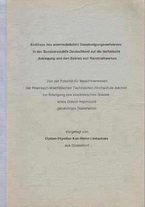 Einflüsse des atomrechtlichen Genehmigungsverfahrens in der Bundesrepublik Deutschland auf die te...