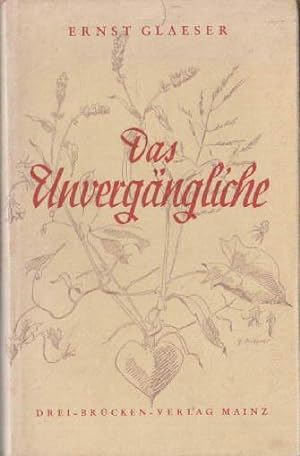 Image du vendeur pour Das Unvergngliche. Erzhlungen. Mit Illustrationen von Heinrich Rothfuchs. mis en vente par Antiquariat Heinz Tessin
