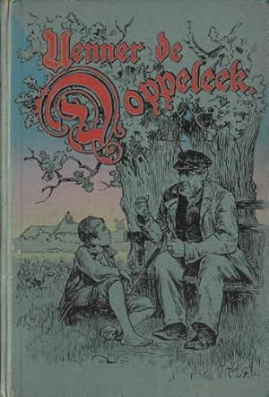 Imagen del vendedor de Uenner de Doppeleek. Sleswig-holsteensche Geschichten. 2.Oplag. 5.-8.Dusend. Mit einigen kleinen Illustrationen. a la venta por Antiquariat Heinz Tessin