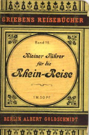 Kleiner Führer für die Rhein-Reise von Köln bis Frankfurt. Nach der dreiundzwanzigsten Auflage de...