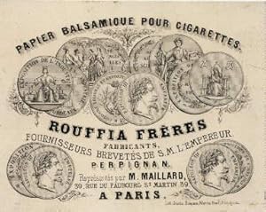 Imagen del vendedor de Papier Balsamique pour Cigarettes. Rouffia Frres Fabricants Fournisseurs Brevets de S.M.L`Empereur, Perpignan. Reprsents par M.Maillard, 39, Rue de Fabourg St.Martin 39, Paris. a la venta por Antiquariat Heinz Tessin