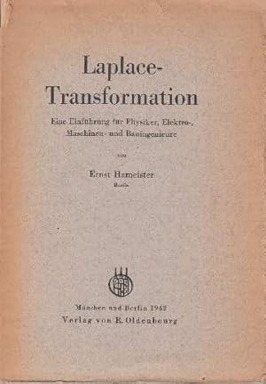 Laplace - Transformation. Eine Einführung für Physiker, Elektro-, Maschinen- und Bauingenieure.