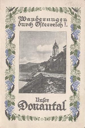 Seller image for Wanderungen durch sterreich. I. Unser Donautal. Mit vielen Abbildungen. for sale by Antiquariat Heinz Tessin