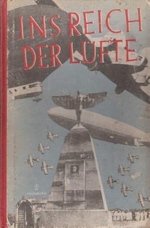 Ins Reich der Lüfte ! Zweite, umgearbeitete und erweiterte Auflage der Einführung in die Luftfahr...