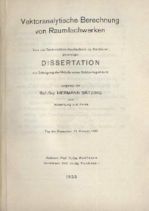 Vektoranalytische Berechnung von Raumfachwerken. Mit 4 gefalteten Tafeln. Dissertation.