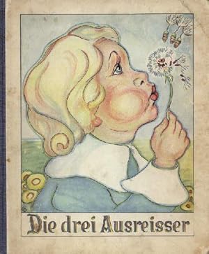 Die drei Ausreisser. Ein Märchenbuch. Mit farbigen Bildern von Hanna von Gersdorff.