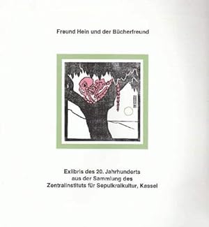 und der Bücherfreund. Exlibris des 20. Jahrhunderts aus der Sammlung des Zentralinstituts für Sep...
