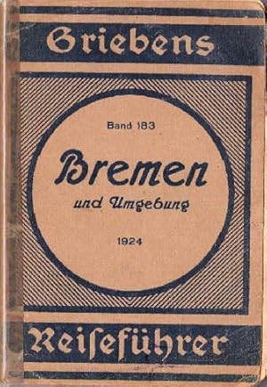 Bild des Verkufers fr Bremen und Umgebung. Bearbeitet von Wilhelm Ehlers. 3. Auflage. Mit 2 Karten. zum Verkauf von Antiquariat Heinz Tessin