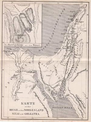 Bild des Verkufers fr Karte zu der Reise in das Morgenland, Sinai und Golgatha. Oben links kleine Karte : Das Horebgebirge mit dem Sinai. zum Verkauf von Antiquariat Heinz Tessin