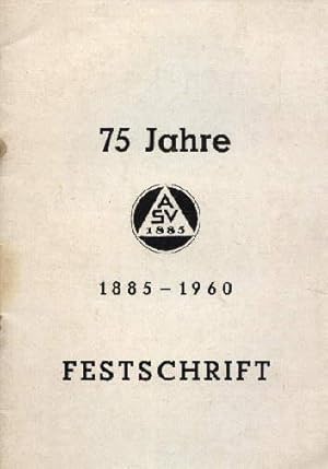 Festschrift zum 75jährigen Bestehens des Allgemeinen Sportvereins. Mit vielen Abbildungen. Berged...