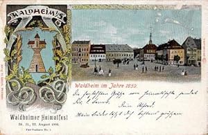 Waldheim im Jahre 1859. Waldheimer Heimatfest 20.,21.,22. August 1904. Farbige Ansichtskarte. Abg...