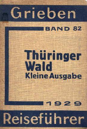 Seller image for Thringer Wald. Kleine Ausgabe mit Angaben fr Wintersportler und Automobilisten. 35.Auflage. Mit 3 Karten und 1 Rundsicht. for sale by Antiquariat Heinz Tessin