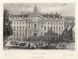 Palast. (Palace, Leige) Stahlstich von R.Brice nach G.S.Shepherd.