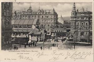 Schwebebahn Elberfeld-Barmen und Café Kremer. Ansichtskarte in Lichtdruck. Abgestempelt Elberfeld...