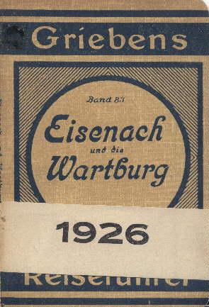 Imagen del vendedor de Eisenach, Wartburg und Umgebung. 14. Auflage. Mit drei Karten, einem Grundri und einem Panorama. a la venta por Antiquariat Heinz Tessin