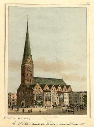 Die St.Petri-Kirche in Hamburg vor dem Brande 1842. Kolorierte Lithographie bei Peter Suhr.