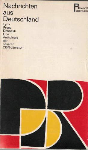 Immagine del venditore per Nachrichten aus Deutschland. Lyrik, Prosa, Dramatik, Eine Anthologie der neueren DDR-Literatur. venduto da Antiquariat Heinz Tessin