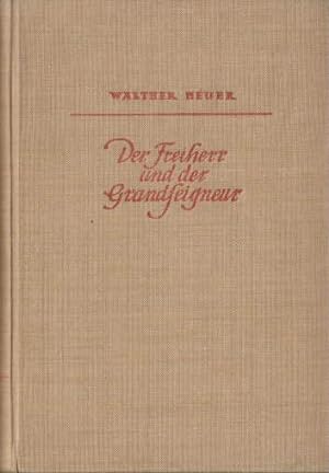 Seller image for Der Freiherr und der Grandseigneur. Roman. for sale by Antiquariat Heinz Tessin