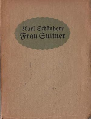 Seller image for Frau Suitner. Schauspiel in fnf Akten. 1.-3. Tausend. for sale by Antiquariat Heinz Tessin