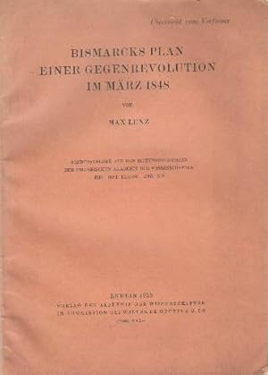 Bild des Verkufers fr Bismarcks Plan einer Gegenrevolution im Mrz 1848. zum Verkauf von Antiquariat Heinz Tessin