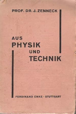 Aus Physik und Technik. Vorträge und Aufsätze. Mit vielen Abbildungen.