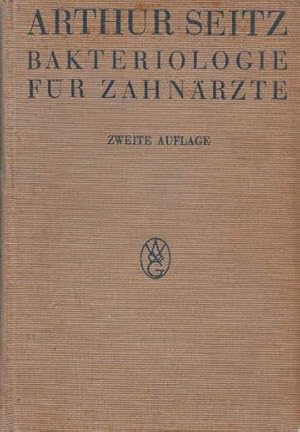 Bakteriologie für Zahnärzte. Einführung in die Mikrobiologie und Infektionskrankheiten. Zweite Au...