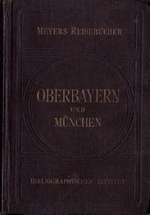 Bild des Verkufers fr Oberbayern und Mnchen. Innsbruck und Salzburg. 4. Auflage. Mit 15 Karten, 21 Plnen und Grundrissen und 5 Rundsichten. zum Verkauf von Antiquariat Heinz Tessin