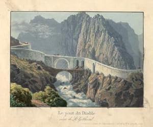 Die Teufelsbrücke (Le Pont du Diable route de St.Gotthard). Gouachierter Aquatinta-Kupferstich im...