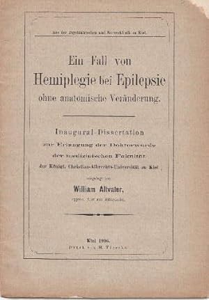 Ein Fall von Hemiplegie bei Epilepsie ohne anatomische Veränderung. Inaugural-Dissertation.