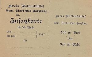 Seller image for Kreis Wolfenbttel, Gem. Stadt Bad Harzburg. Nr. Zusatzkarte fr die Woche vom . bis zum . 1917 fr . (500 Gr. Brot oder 342 Gr. Mehl). for sale by Antiquariat Heinz Tessin