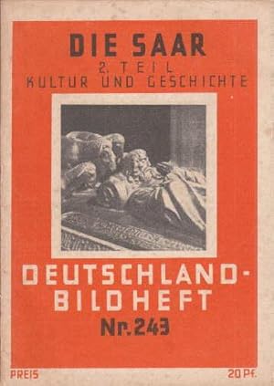 Die Saar. 2.Teil. Kultur und Geschichte. Mit vielen Abbildungen.