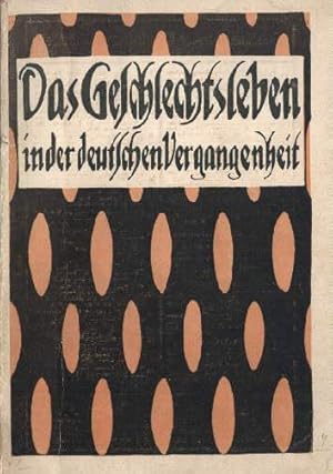 Seller image for Das Geschlechtsleben in der deutschen Vergangenheit. 5.Auflage. Mit einem Frontispiz. for sale by Antiquariat Heinz Tessin