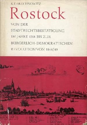 Rostock von der Stadtrechtsbestätigung im Jahre 1218 bis zur bürgerlich-demokratischen Revolution...