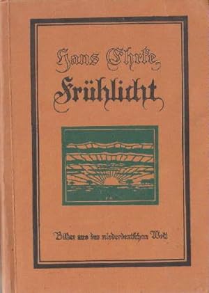 Seller image for Frhlicht. Bilder aus der niederdeutschen Welt. for sale by Antiquariat Heinz Tessin