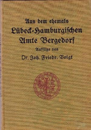 Beiträge zur Geschichte des ehemals Lübeck-Hamburgischen Amte und Städtchens Bergedorf. Gesammelt...