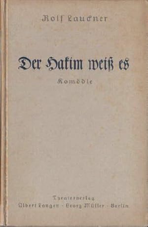 Bild des Verkufers fr Der Hakim wei es. Komdie in drei Akten mit Vor- und Nachspiel. zum Verkauf von Antiquariat Heinz Tessin