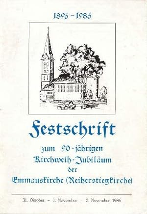 Seller image for zum 90-jhrigen Kirchweih-Jubilum der Emmauskirche (Reiherstiegkirche) 1896 - 1986. Mit einigen Abbildungen. for sale by Antiquariat Heinz Tessin